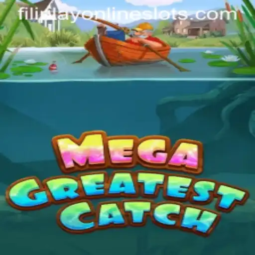 MegaGreatestCatch: Dive into the World of Filiplay